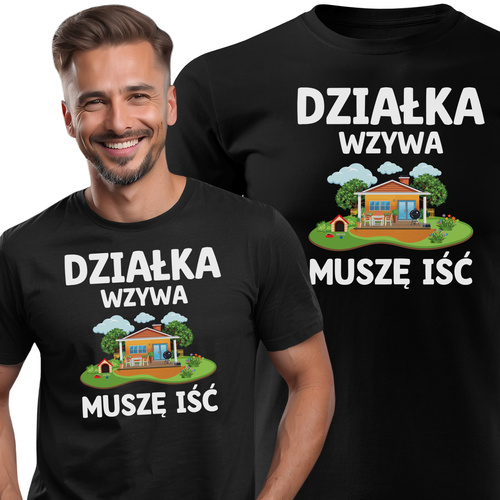 Koszulka bawełniana T-shirt nadruk DZIAŁKA WZYWA - MUSZĘ IŚĆ