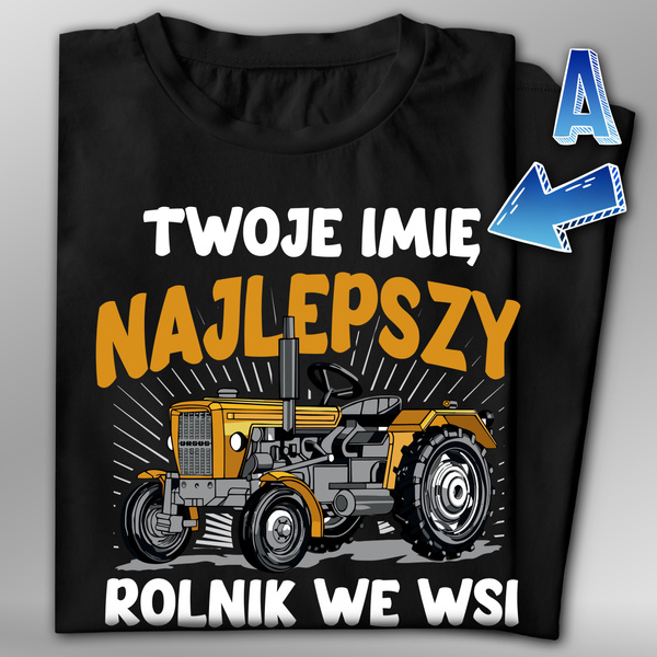 Koszulka bawełniana T-shirt nadruk IMIĘ - NAJLEPSZY ROLNIK WE WSI