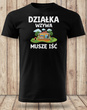 Koszulka bawełniana T-shirt nadruk DZIAŁKA WZYWA - MUSZĘ IŚĆ