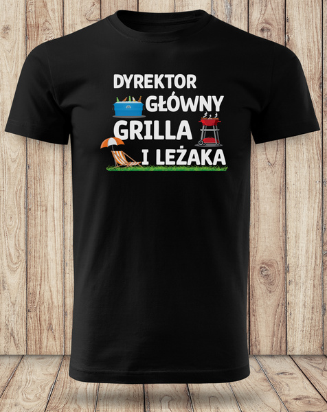 Koszulka bawełniana T-shirt nadruk DYREKTOR GŁÓWNY GRILLA I LEŻAKA