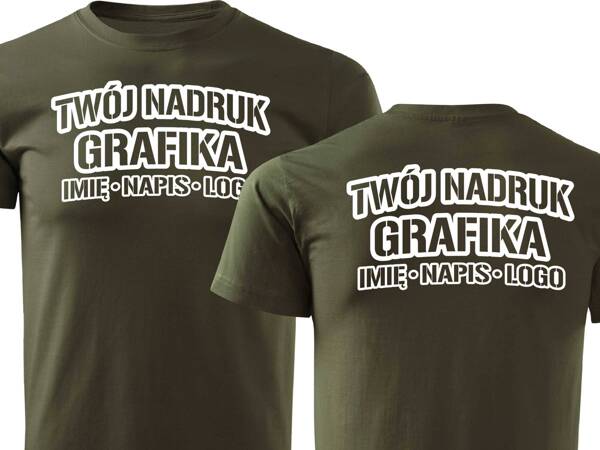 Koszulka T-shirt z własnym nadrukiem - zieleń wojskowa