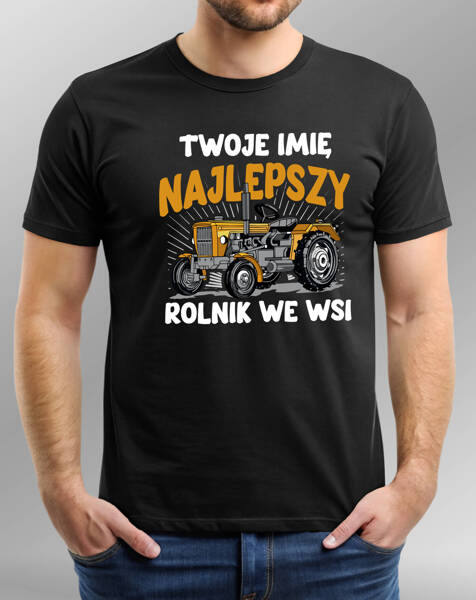 Koszulka bawełniana T-shirt nadruk IMIĘ - NAJLEPSZY ROLNIK WE WSI