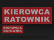 KIEROWCA RATOWNIK zestaw naszywek odblaskowych